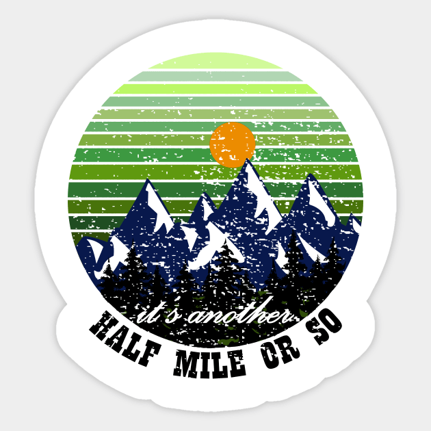 Sunset It s Another Half Mile Or So Sticker by rashiddidou